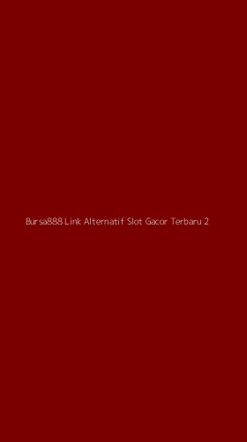Tampilan Antarmuka Aplikasi Bursa888 Link Alternatif Slot Gacor Terbaru - 2