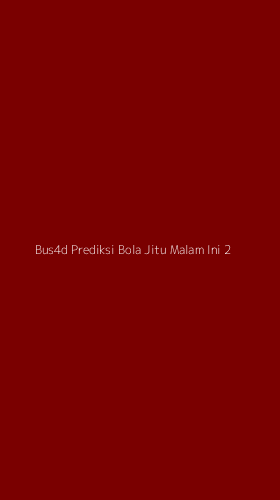 Tampilan Antarmuka Aplikasi Bus4d Prediksi Bola Jitu Malam Ini - 2