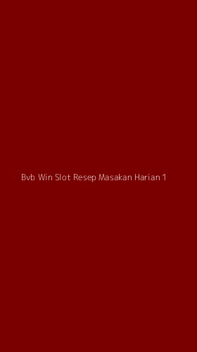 Tampilan Antarmuka Aplikasi Bvb Win Slot Resep Masakan Harian - 1