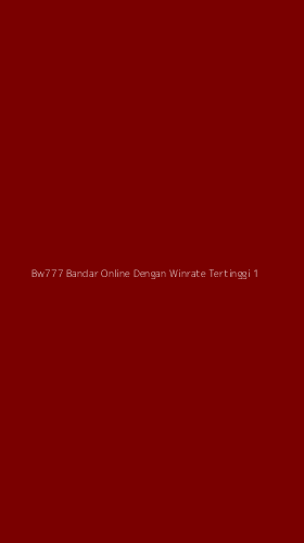 Tampilan Antarmuka Aplikasi Bw777 Bandar Online Dengan Winrate Tertinggi - 1