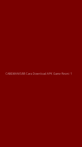 Tampilan Antarmuka Aplikasi Cabemanis88 Cara Download Apk Game Resmi - 1