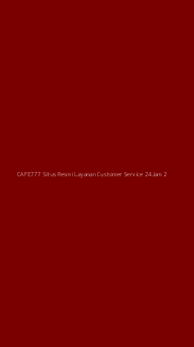 Tampilan Antarmuka Aplikasi Cafe777 Situs Resmi Layanan Customer Service 24jam - 2