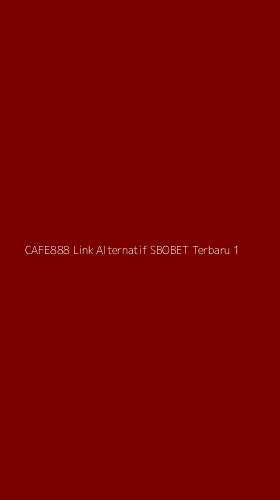 Tampilan Antarmuka Aplikasi Cafe888 Link Alternatif Sbobet Terbaru - 1