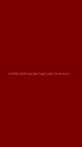Tampilan Antarmuka Aplikasi Cafe99 Login Cara Main Togel Colok Jitu Pemula - 1