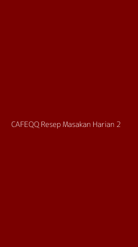 Tampilan Antarmuka Aplikasi Cafeqq Resep Masakan Harian - 2