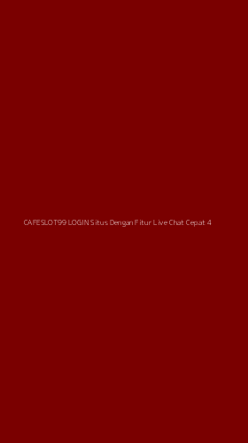Tampilan Antarmuka Aplikasi Cafeslot99 Login Situs Dengan Fitur Live Chat Cepat - 4