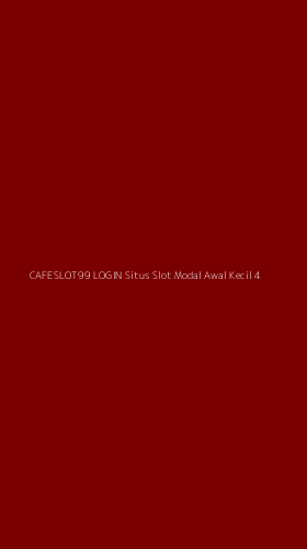 Tampilan Antarmuka Aplikasi Cafeslot99 Login Situs Slot Modal Awal Kecil - 4