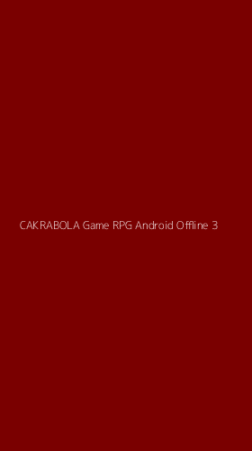 Tampilan Antarmuka Aplikasi Cakrabola Game Rpg Android Offline - 3