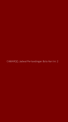 Tampilan Antarmuka Aplikasi Camarqq Jadwal Pertandingan Bola Hari Ini - 2