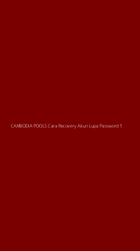 Tampilan Antarmuka Aplikasi Cambodia Pools Cara Recovery Akun Lupa Password - 1