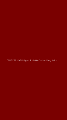 Tampilan Antarmuka Aplikasi Candy99 Login Agen Roulette Online Uang Asli - 4