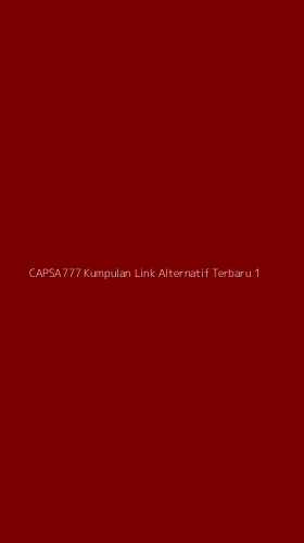 Tampilan Antarmuka Aplikasi Capsa777 Kumpulan Link Alternatif Terbaru - 1