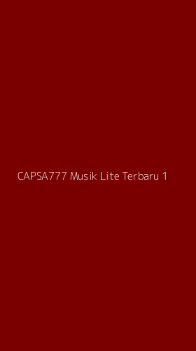 Tampilan Antarmuka Aplikasi Capsa777 Musik Lite Terbaru - 1