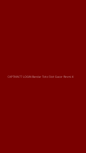 Tampilan Antarmuka Aplikasi Captain77 Login Bandar Toto Slot Gacor Resmi - 4