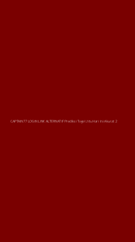 Tampilan Antarmuka Aplikasi Captain77 Login Link Alternatif Prediksi Togel Jitu Hari Ini Akurat - 2