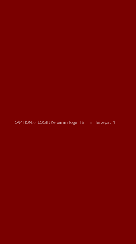 Tampilan Antarmuka Aplikasi Caption77 Login Keluaran Togel Hari Ini Tercepat - 1