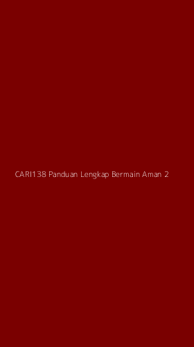 Tampilan Antarmuka Aplikasi Cari138 Panduan Lengkap Bermain Aman - 2