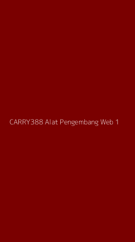Tampilan Antarmuka Aplikasi Carry388 Alat Pengembang Web - 1