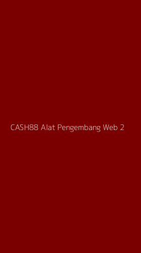 Tampilan Antarmuka Aplikasi Cash88 Alat Pengembang Web - 2