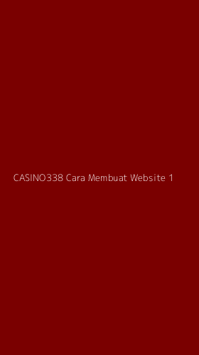 Tampilan Antarmuka Aplikasi Casino338 Cara Membuat Website - 1