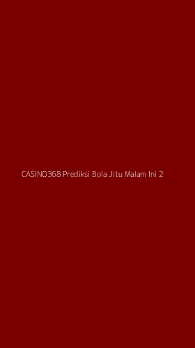 Tampilan Antarmuka Aplikasi Casino368 Prediksi Bola Jitu Malam Ini - 2