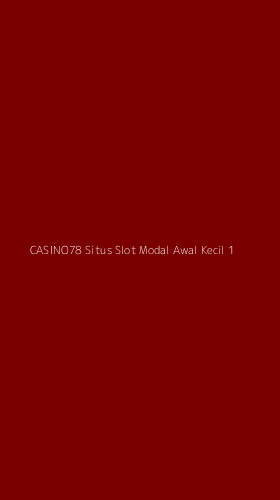 Tampilan Antarmuka Aplikasi Casino78 Situs Slot Modal Awal Kecil - 1