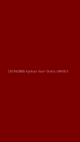 Tampilan Antarmuka Aplikasi Casino888 Aplikasi Kasir Gratis Umkm - 3