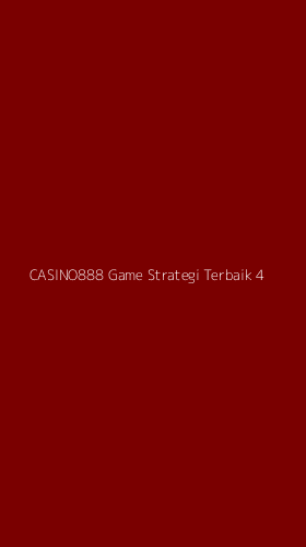 Tampilan Antarmuka Aplikasi Casino888 Game Strategi Terbaik - 4
