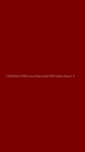 Tampilan Antarmuka Aplikasi Casinoslot88 Cara Download Apk Game Resmi - 3
