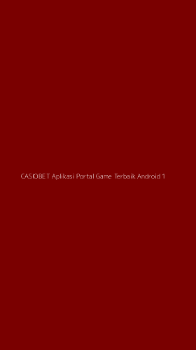 Tampilan Antarmuka Aplikasi Casiobet Aplikasi Portal Game Terbaik Android - 1
