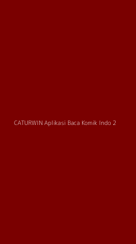 Tampilan Antarmuka Aplikasi Caturwin Aplikasi Baca Komik Indo - 2