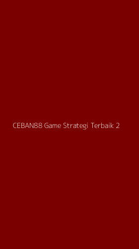 Tampilan Antarmuka Aplikasi Ceban88 Game Strategi Terbaik - 2