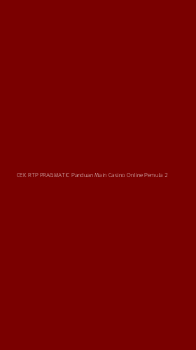 Tampilan Antarmuka Aplikasi Cek Rtp Pragmatic Panduan Main Casino Online Pemula - 2