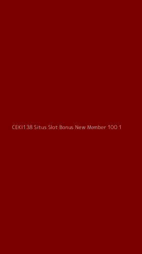 Tampilan Antarmuka Aplikasi Ceki138 Situs Slot Bonus New Member 100 - 1