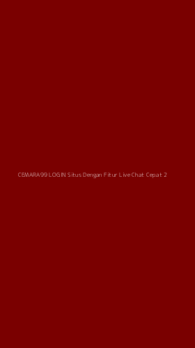Tampilan Antarmuka Aplikasi Cemara99 Login Situs Dengan Fitur Live Chat Cepat - 2