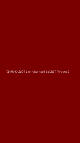 Tampilan Antarmuka Aplikasi Cempakaslot Link Alternatif Sbobet Terbaru - 2