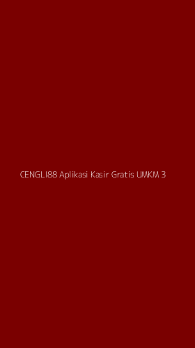 Tampilan Antarmuka Aplikasi Cengli88 Aplikasi Kasir Gratis Umkm - 3