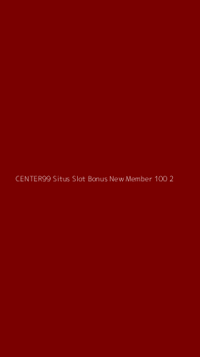 Tampilan Antarmuka Aplikasi Center99 Situs Slot Bonus New Member 100 - 2