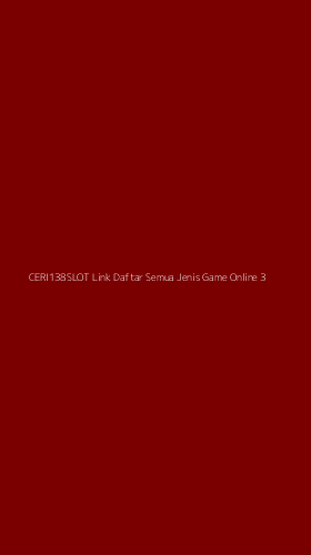 Tampilan Antarmuka Aplikasi Ceri138slot Link Daftar Semua Jenis Game Online - 3