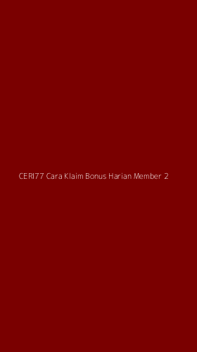 Tampilan Antarmuka Aplikasi Ceri77 Cara Klaim Bonus Harian Member - 2
