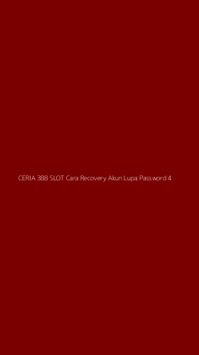 Tampilan Antarmuka Aplikasi Ceria 388 Slot Cara Recovery Akun Lupa Password - 4