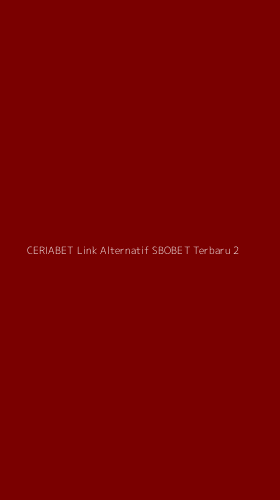 Tampilan Antarmuka Aplikasi Ceriabet Link Alternatif Sbobet Terbaru - 2