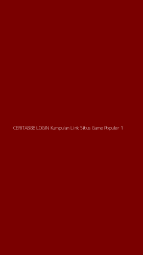 Tampilan Antarmuka Aplikasi Cerita888 Login Kumpulan Link Situs Game Populer - 1