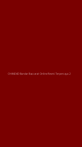Tampilan Antarmuka Aplikasi Chand4d Bandar Baccarat Online Resmi Terpercaya - 2