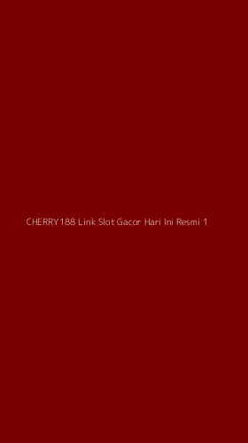 Tampilan Antarmuka Aplikasi Cherry188 Link Slot Gacor Hari Ini Resmi - 1