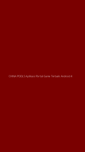Tampilan Antarmuka Aplikasi China Pools Aplikasi Portal Game Terbaik Android - 4