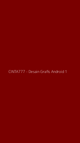 Tampilan Antarmuka Aplikasi CINTA777 - Desain Grafis Android - 1