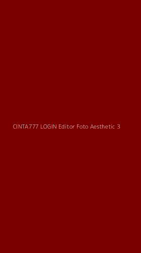 Tampilan Antarmuka Aplikasi Cinta777 Login Editor Foto Aesthetic - 3