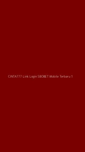 Tampilan Antarmuka Aplikasi Cinta777 Link Login Sbobet Mobile Terbaru - 1