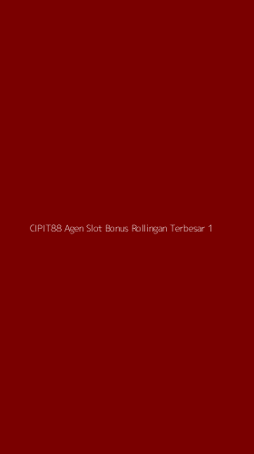 Tampilan Antarmuka Aplikasi Cipit88 Agen Slot Bonus Rollingan Terbesar - 1